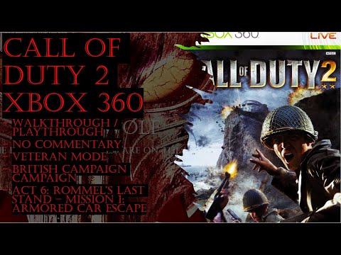 Call Of Duty 2 Xbox 360 (Veteran) Gameplay Walkthrough Act 6 + Mission 1 (No Commentary)