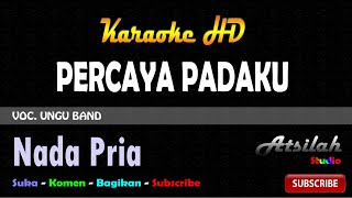 UNGU - PERCAYA PADAKU KARAOKE