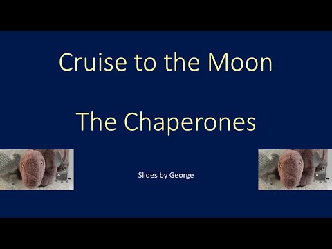The Chaperones   Cruise to the Moon  KARAOKE