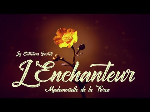 L' Enchanteur, Mademoiselle de La Force (Conte Audio)