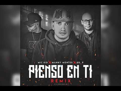 Pienso en ti Manny Montes & Mic Kid ft Dr P epicenter