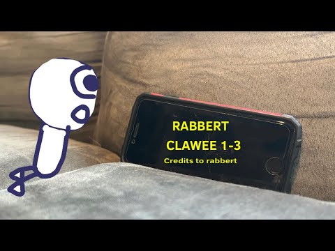 Rabbert clawee part 1-3 credits to Rabbert