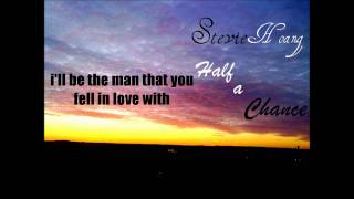 Stevie Hoang - Half a Chance (lyrics on screen)