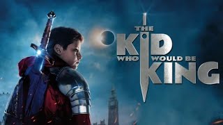 The Kid Who Would Be King Full Movie  Fantasy/Fami