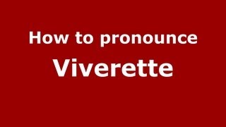 How to pronounce Viverette
