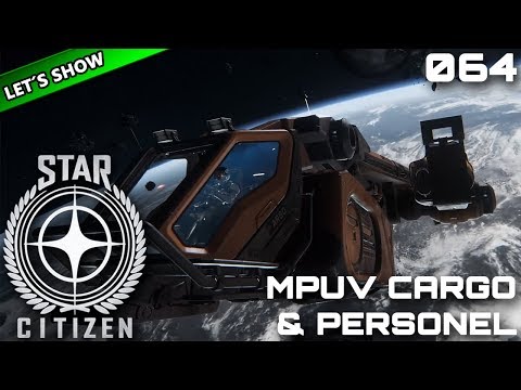STAR CITIZEN [Let's Show] #064 ⭐ MPUV Cargo/Personel | Gameplay Deutsch/German