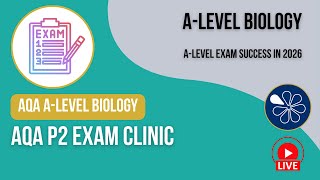 AQA A-Level Y2 Biology Live Stream 2026 | AQA (A) P2 Exam Clinic