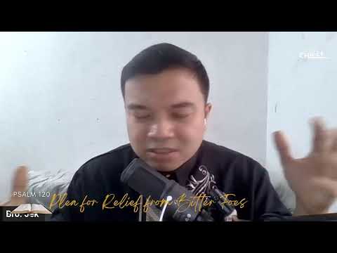 Psalm 120:1-7 "Plea for Relief from Bitter Foes”  | LC Devotional (10.06.23)