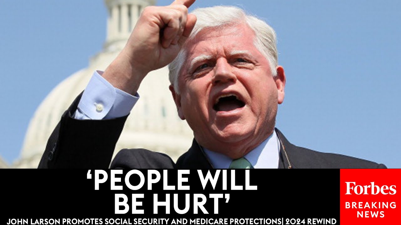 John Larson Demands Increased Protections For Social Security And Medicare  | 2024 Rewind