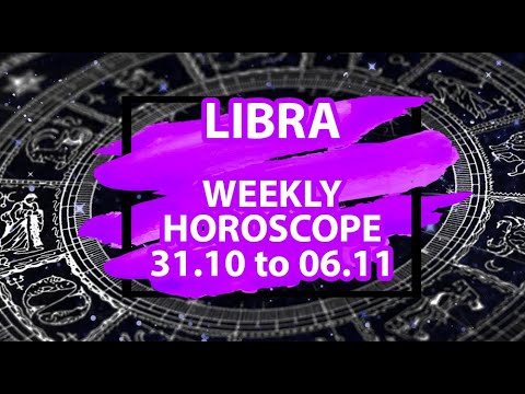 Libra Weekly Horoscope October 31 to November 6, 2022