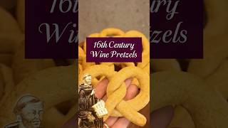 Wine Pretzels from 16th century Germany