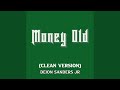 Money Old Clean Version