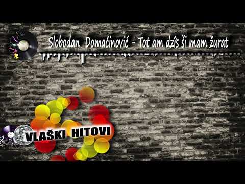 Tot am dzîs ši mam žurat - Slobodan Domaćinović