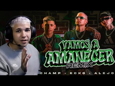 Papichamp, ECKO, Alejo Isakk - Vamos A Amanecer (Remix) | REACCION