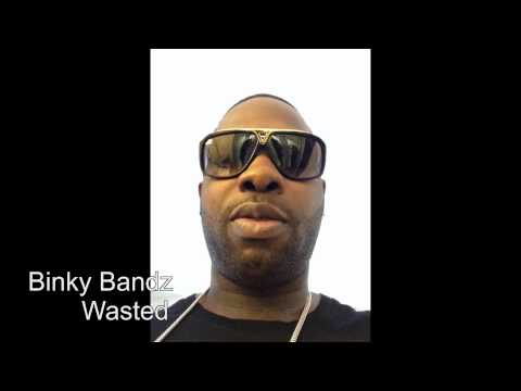 Binky Bandz Wasted (Audio Only)