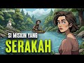 Si Miskin Yang Serakah Legenda Nusantara