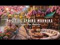TRANQUIL MARCH JAZZ MUSIC &AMP; COZY COFFEE SHOP AMBIENCE🌸PO ..