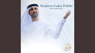 Download lagu Shukran Laka Rabbi mp3 Download lagu Shukran Laka Rabbi mp3