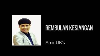 Download lagu Amir U.K's - Rembulan Kesiangan ( Lirik ) Karaoke mp3 Download lagu Amir U.K's - Rembulan Kesiangan ( Lirik ) Karaoke mp3