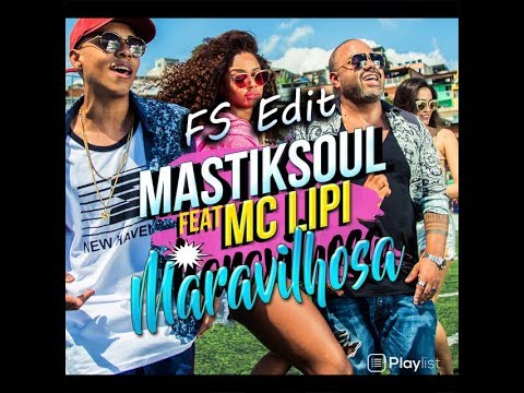 Maravilhosa - Mastiksoul feat MC Lipi (Francis Silva Remix)