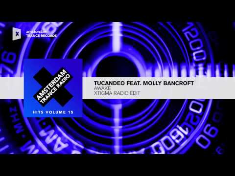 Tucandeo feat. Molly Bancroft - Awake (Xtigma Edit) FULL