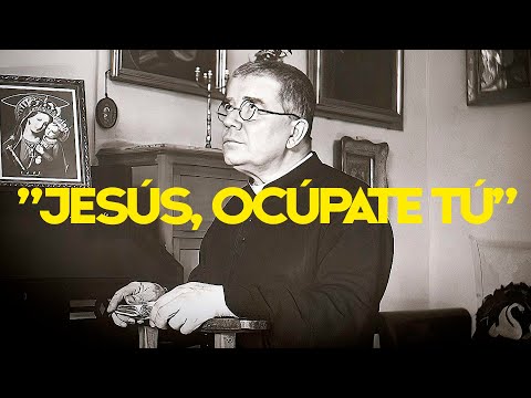 “Jesus, Take Care of It.” Don Dolindo’s Prayer of Abandonment