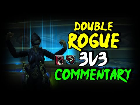 8.3 Double Rogue PvP - 3v3 Commentary