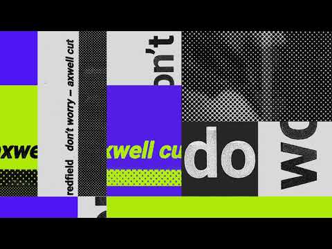 Redfield - Don’t Worry (Axwell Extended Cut)
