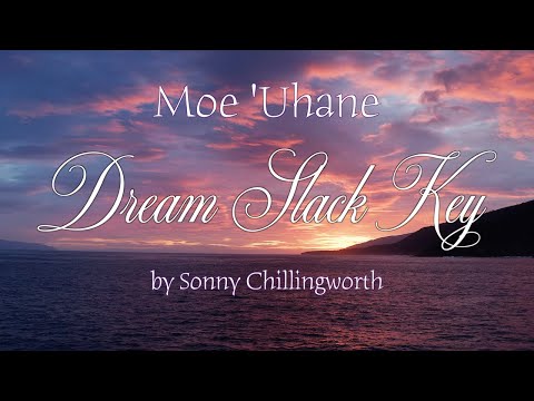 Sonny Chillingworth - Moe 'Uhane "Dream Slack Key" | Hawaiian Classic Mēle