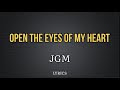 JGM Open The Eyes Of My Heart VIDEO LYRICS
