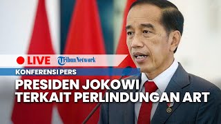 LIVE: Konferensi Pers Presiden Jokowi Terkait Perlindungan Pekerja Rumah Tangga