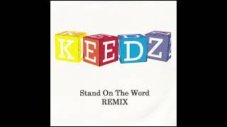 Stand On The Word (RLS Extended Mix) - Keedz (RARE REMIX CD)