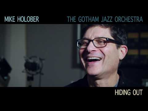 Mike Holober & The Gotham Jazz Orchestra:  Hiding Out