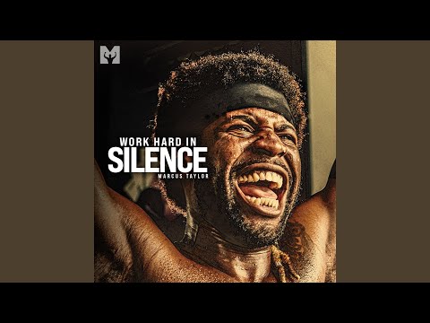 Work Hard in Silence (Motivational Speech)
