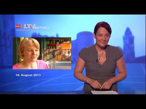 LTV-Aktuell vom Freitag - 16.08.2013