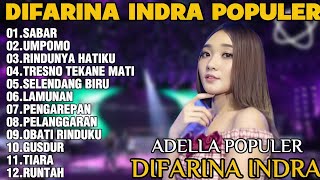 Download lagu OM ADELLA TERBARU 2025 | DIFARINA INDRA - SABAR,UMPOMO,RINDUNYA HATIKU  mp3
