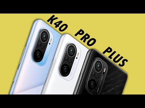 Xiaomi Redmi K40 vs K40 Pro vs K40 Pro+: Official Specifications and Thoughts!