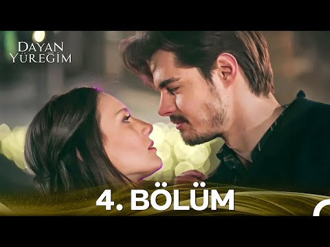 Dayan Yüreğim 4. Bölüm