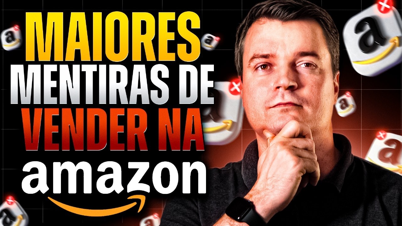 Mentiras que Podem Te Custar Caro: A Verdade sobre Como Vender na Amazon Brasil