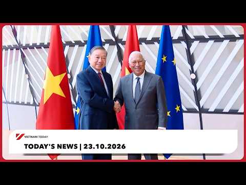 Tin tức hôm nay | 23.10.2026 | Việt Nam hôm nay (Today's News | 23.10.2026 | Vietnam Today)