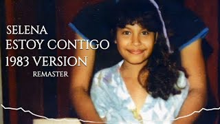 Selena Quintanilla Indita Versión De Estoy Contigo 1983 Remasterizado