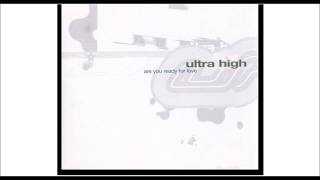 Ultra High - Are You Ready For Love (Orininal Master Mix)