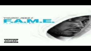 Young Jeezy  Ft T.I   F.A.M. E.  (2011) Explicit Version