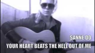 SANNE DO - YOUR HEART BEATS THE HELL OUT OF ME