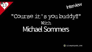 LS8 13 Interview Course it's you buddy!! with Michael Sommers Medium video