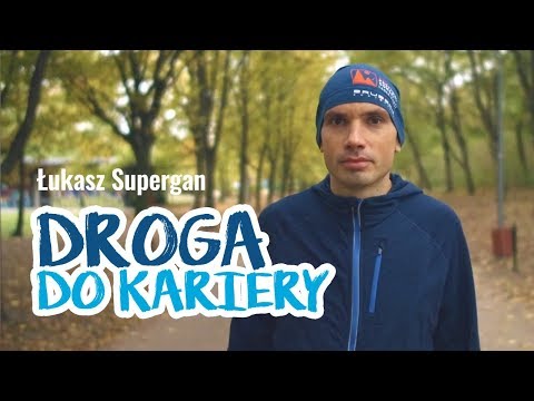 Droga do kariery - Łukasz Supergan