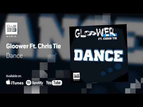 Gloower Ft. Chris Tie - Dance (Official Audio)