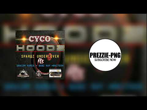 Cyco Hoodz(2020)-Sparqz Undercover Ft. Uralom Kania x Gabz Kay x Naitosh