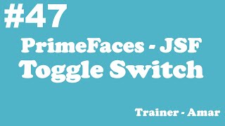 PrimeFaces - JSF Tutorial || Toggle Switch in PrimeFaces using Netbeans IDE || Part-47