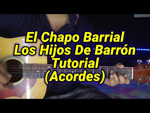 El Chapo Barrial - Los Hijos de Barrón